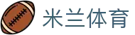 米兰体育官方入口 - 米兰体育官网iOS/安卓最新APP注册登录地址